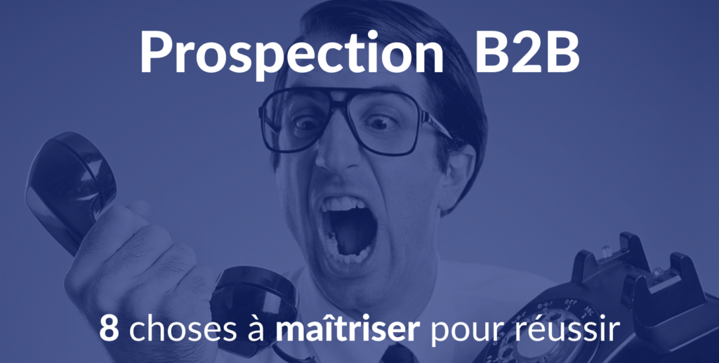 Maîtriser la prospection commerciale MYM pour réussir en France B2B