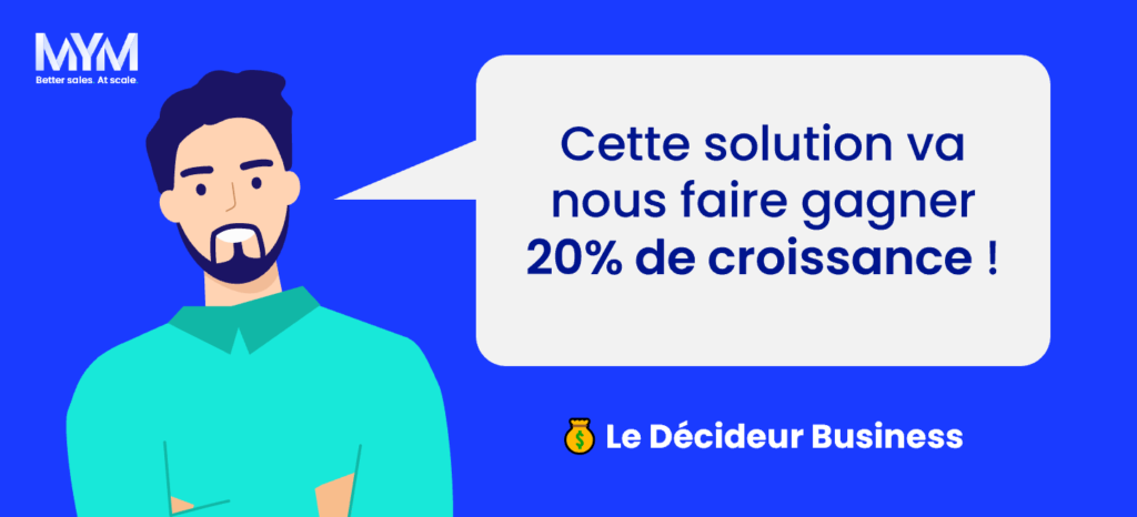 Rôle décisionnaire vente B2B - Décideur Business