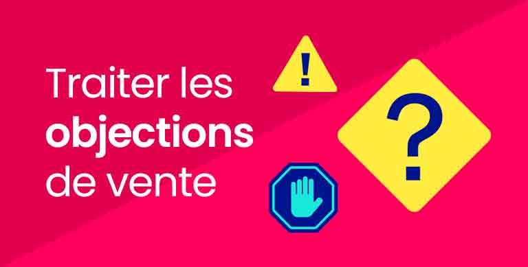 Comment Traiter les objections de vente B2B