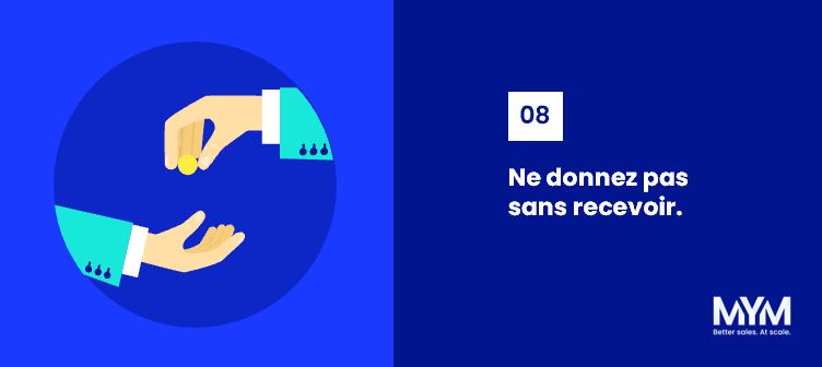 Commercial performant et intègre - Loi n°08 : Ne pas donner sans recevoir