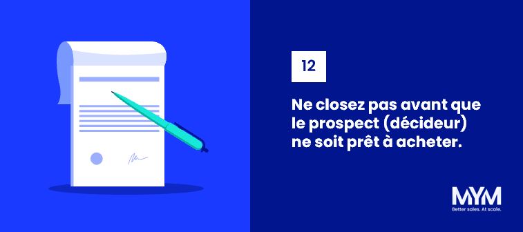 Loi n°12 : Ne concluez pas la vente avant que le prospect ne soit prêt